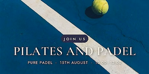 Pilates x Padel with MOVA Studios and Pure Padel
