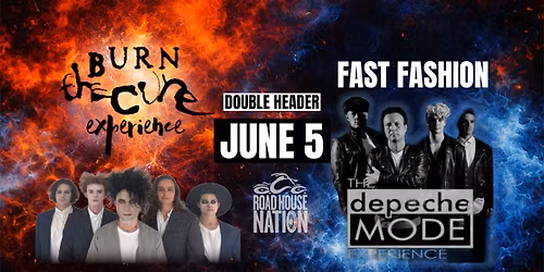 Road House Nation Presents: Fast Fashion (The Depeche Mode Exp) w\/ Special Guest Burn (The Cure)
