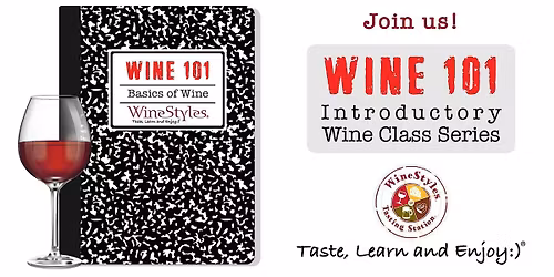 WINE 101 \u2013 The Essentials of Wine Tasting