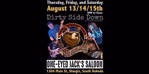 Dirty Side Down at One Eyed Jack's - Sturgis, SD - (Thursday August 13th) 
