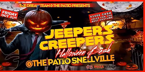 The Dream Team and The Patio presents ...Jeepers Creepers Halloween Bash
