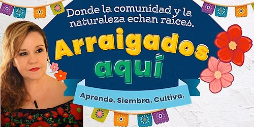 Arraigados aqu\u00ed Oto\u00f1o 2026, clase de jardiner\u00eda en espa\u00f1ol