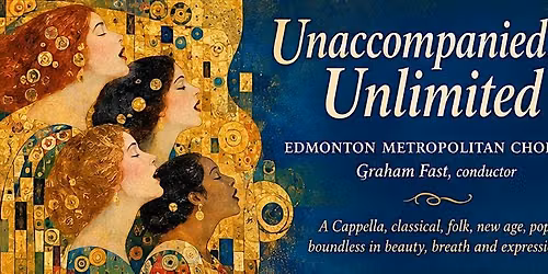 Unaccompanied... unlimited