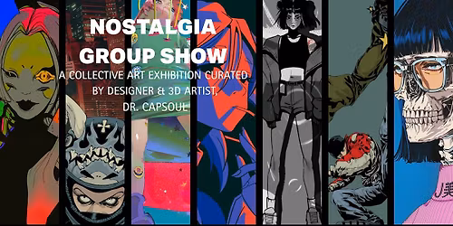NOSTALGIA, GROUP SHOW