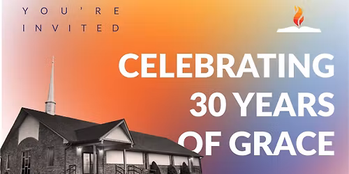 CELEBRATING 30 YEARS OF GRACE