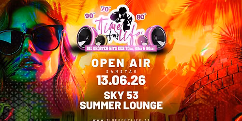 TIME OF MY LIFE - Hits der 80er, 90er und 2000er | OPEN AIR | Sky53 Summer Lounge (Blaue Lagune SCS)