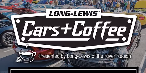 Cars+Coffee Long-Lewis of the River Region