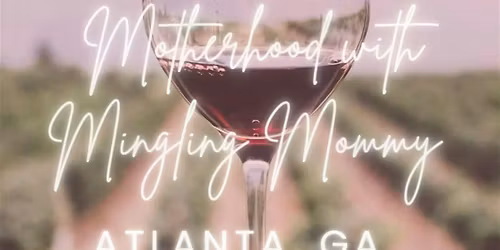 Mommy Wine Down Weekend