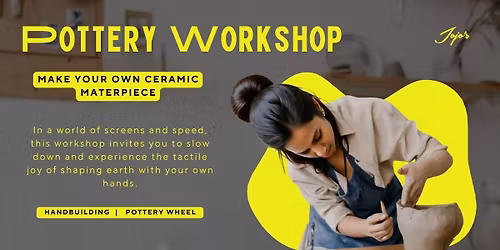 Pottery Ceramic Workshop (Handbuilding & Wheel)