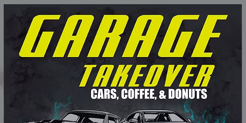 Garage Takeover - Cars & Coffee