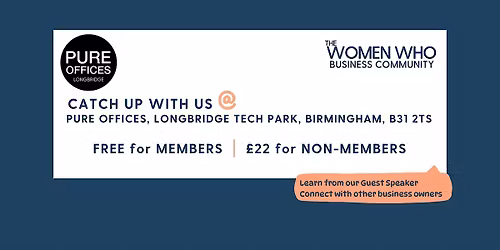 LONGBRIDGE (Birmingham) - Networking with The Women Who Business Community