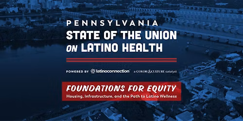 Pennsylvania State of the Union on Latino Health 2026