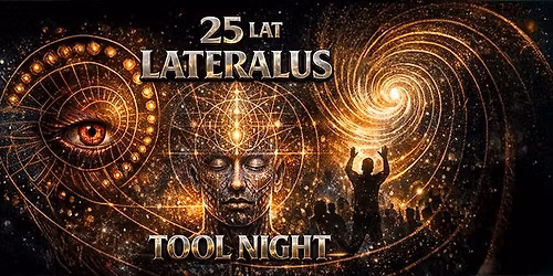 TOOL NIGHT: 25 years of Lateralus