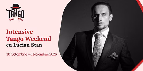\ud83d\udce3 Intensive Tango Weekend cu Lucian Stan | 30 oct -01 nov
