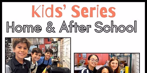 Kids\u2019 3-Week Home and After School Series \u2013 Sep 2026 (Mon @ 3:30)