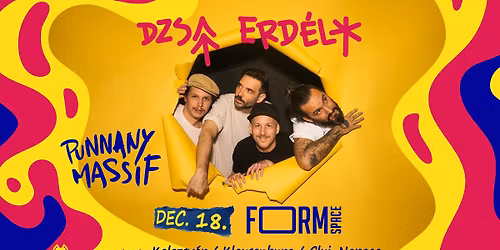 Punnany Massif - DZSA ERD\u00c9LY - Kolozsv\u00e1r \/\/\/ FORM Space