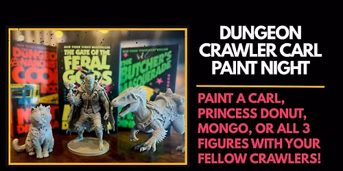 Dungeon Crawler Carl Paint Night - Huntington Beach