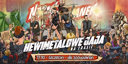 Nocny Kochanek i Hewimetalowe Jaja w Szczecinie @DK S\u0141OWIANIN