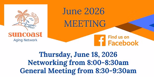 June Suncoast Aging Network Meeting 