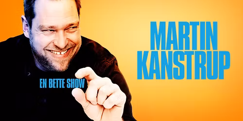 Martin Kanstrup - en EKSTRA bette show