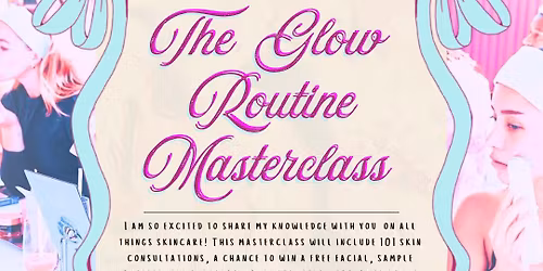 The Glow Routine Masterclass