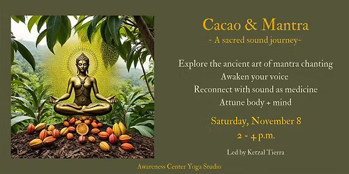 \u2728Cacao & Mantra ~ A sacred sound journey~ \u2728