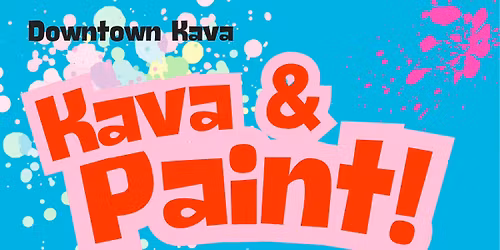 Kava & Paint at DTK with Ranger Rob!