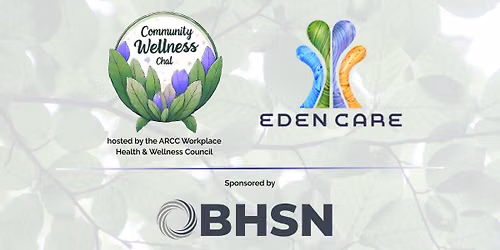 Community Wellness Chat hosted by the Workplace Health and Wellness Council
