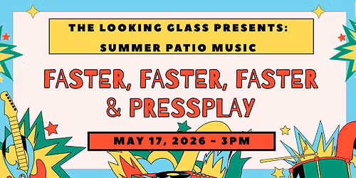 SUMMER PATIO MUSIC: Faster Faster Faster & PressPlay