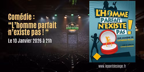 Com\u00e9die : "L'homme parfait n'existe pas !"