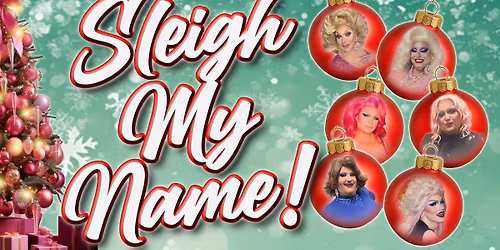Sleigh My Name!