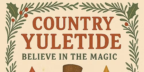 Country Yuletide “Believe in the magic”