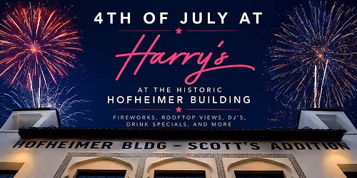 4th of July at Harry's at Hofheimer