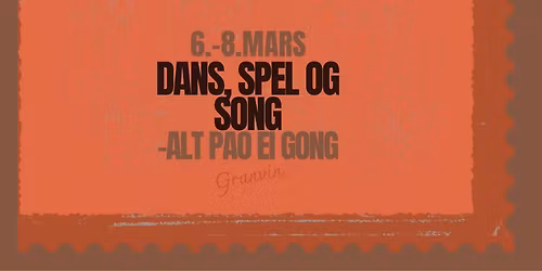 Dans, spel og song - alt pao ei gong!