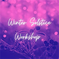 Winter Solstice Workshop: Embrace the Light Within