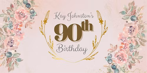 Celebrating 90 Wonderful Years of Kay Johnston