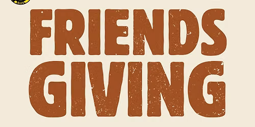 Gather & Give Thanks: A Friendsgiving Celebration