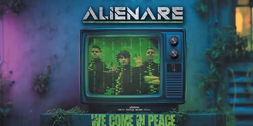 Alienare - We Come In Peace Tour 2027 Leipzig