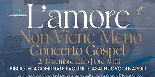 \ud83c\udfb6 Concerto Gospel \u2013 \u201cL\u2019amore non viene meno\u201d \ud83c\udfb6