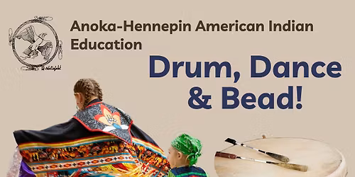 Drum, Dance, and Bead!