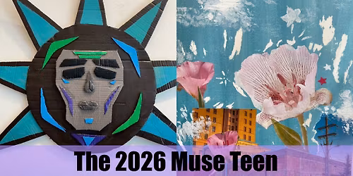 The 2026 Muse Teen Art Exhibition