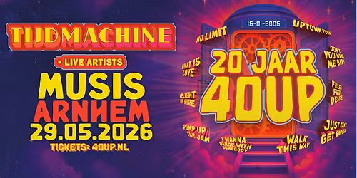 40UP TIJDMACHINE TOUR - Musis Arnhem