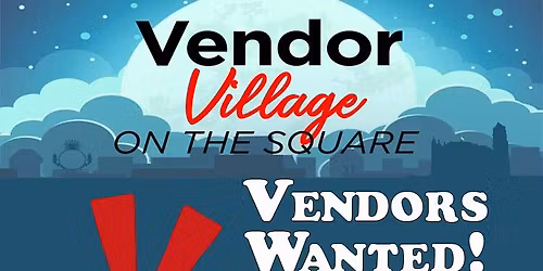 First Friday June Vendor Village!