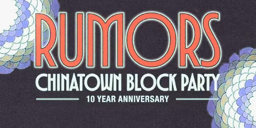 MAY 16: RUMORS CHINATOWN BLOCK PARTY W\/ GUY GERBER