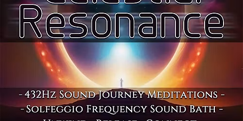 Celestial Resonance - 432Hz Solfeggio Sound Journey