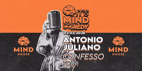 MIND COMEDY TUESDAY - Antonio Juliano Presenta "Confesso"