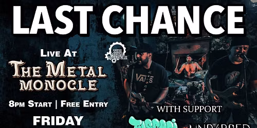 Last Chance || Tuscani || Unb4rred LIVE at The Metal Monocle