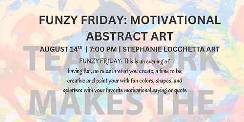 08\/14\/26: Funzy Friday: Abstract Art Canvas with a Motivational Quote or Saying