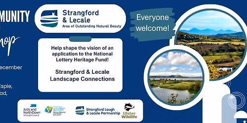 Strangford and Lecale AONB Landscape Connections Community Workshop