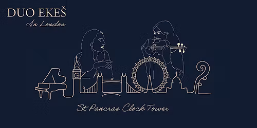 Duo Eke\u0161  live in London at the St Pancras Clock Tower